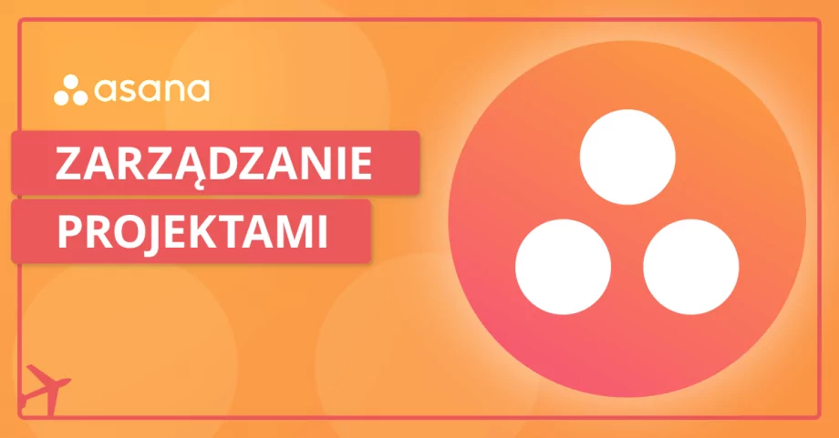 Asana – co to jest i jak używać jej z Google Workspace