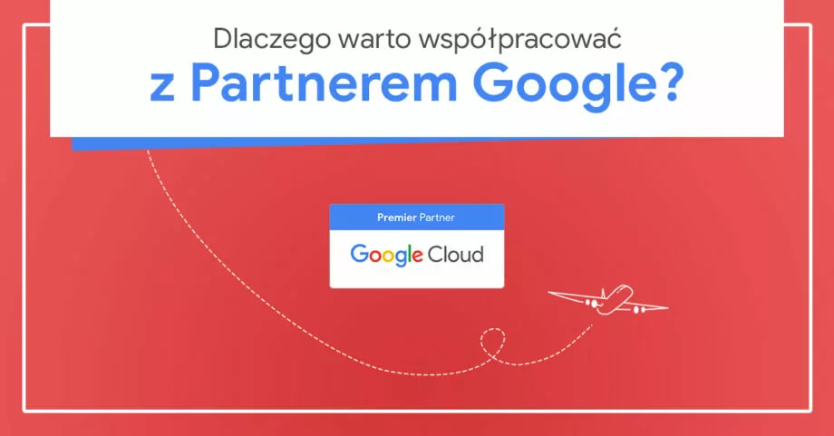 Dlaczego warto współpracować z Partnerem Google?