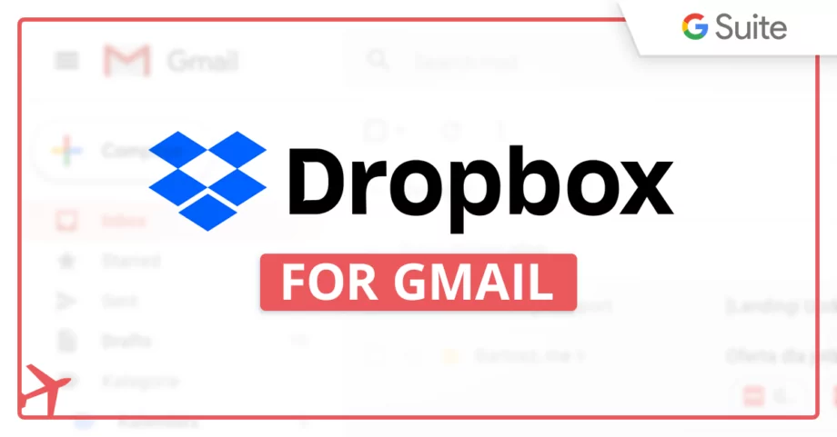 Dropbox for Gmail – jak zintegrować Dropbox z Google Workspace?