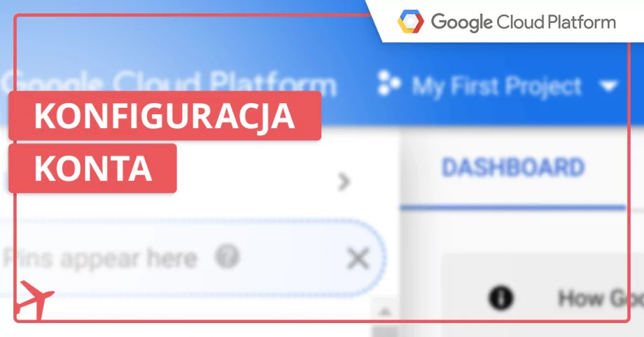 Jak utworzyć i skonfigurować konto w Google Cloud Platform? Tutorial