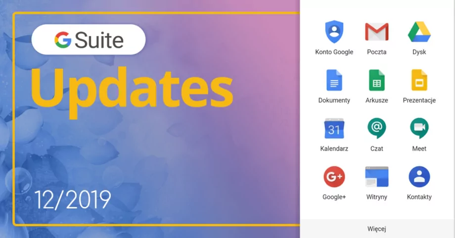 Zestawienie najważniejszych grudniowych aktualizacji G Suite