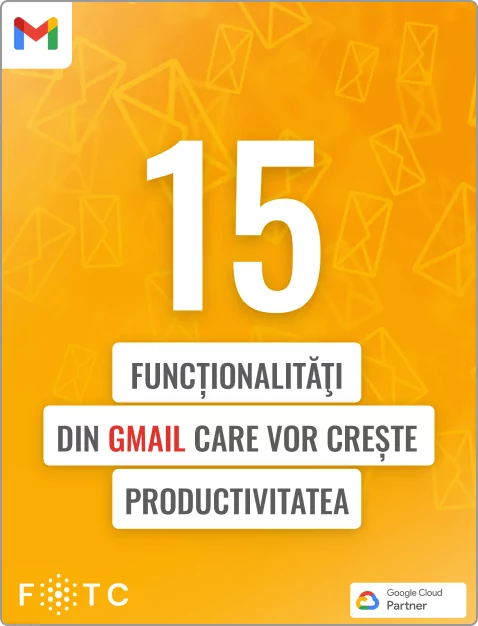 15 funcții Gmail pentru a îți crește productivitatea