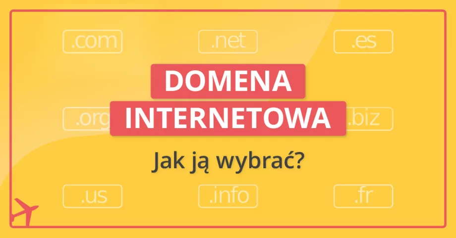 Domena internetowa – wybór, kupno, zastosowanie i wskazówki