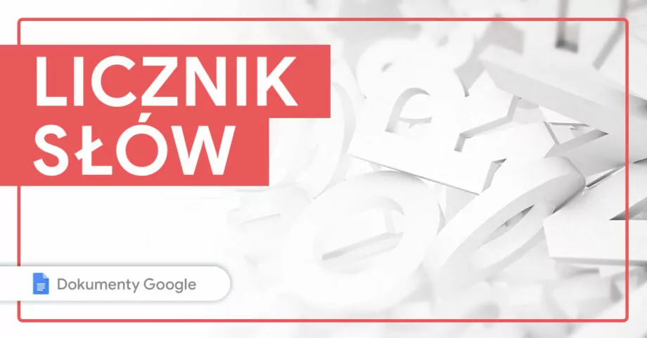Nowość – podgląd licznika słów w Dokumentach Google