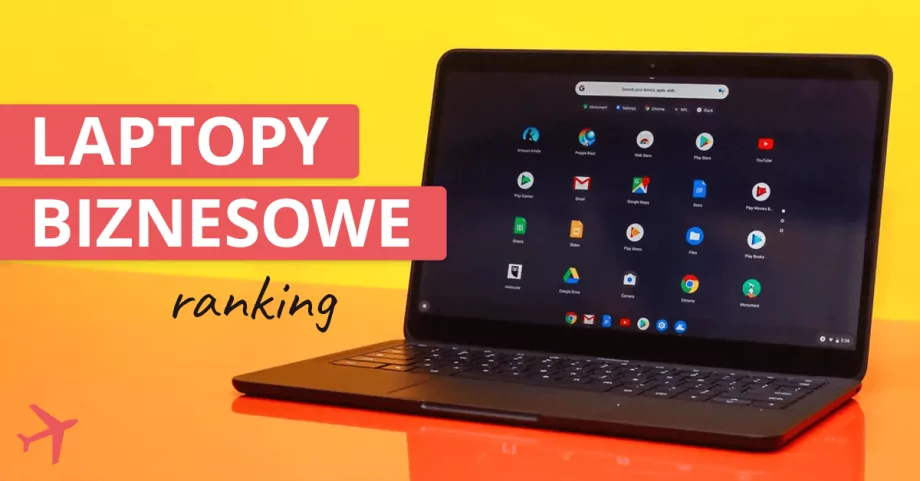 Laptop do pracy z Chrome OS – wybierz laptopy biznesowe dla swoich pracowników