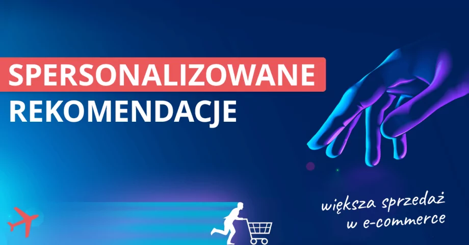 Większa sprzedaż w e-commerce dzięki personalizacji ofert – poznaj Recommendations AI