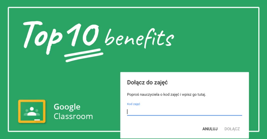 Top 10 benefits of Google Classroom