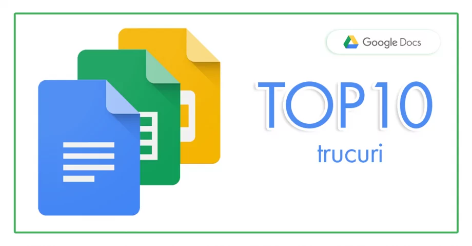 Top 10 trucuri Google Docs