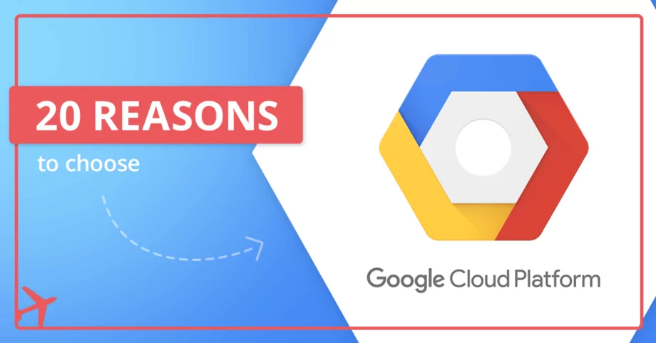 20 reasons to choose Google Cloud Platform