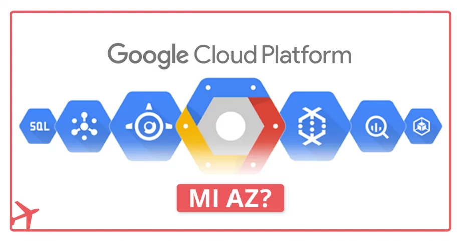 Mi az a Google Cloud Platform és hogyan támogatja a vállalkozásokat?
