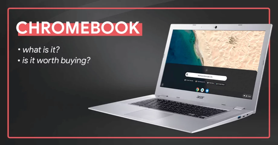 What is a Chromebook and is it worth buying?