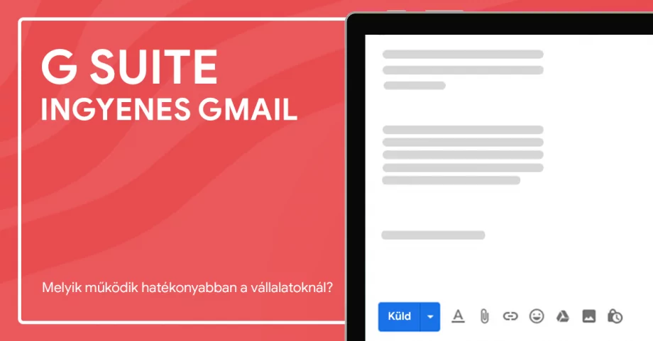 G Suite vs ingyenes Gmail – mi a legjobb a cég számára?