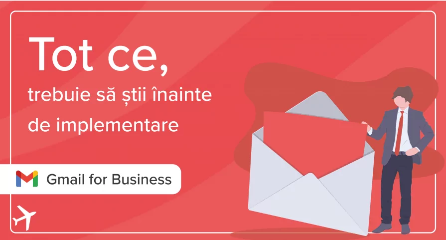 Gmail pentru afaceri – tot ce trebuie să știi înainte de implementare