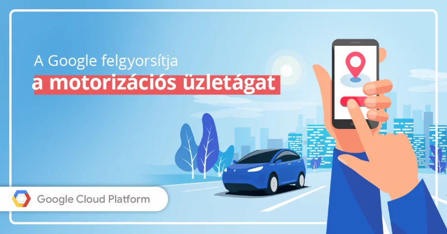 A Google és az önvezető autók? Hogyan gyorsítja fel a GCP a motorizációs innovációkat?