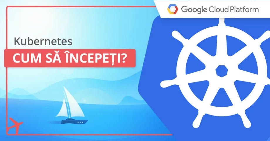 Kubernetes – ce este și cum să începeți? [Tutorial pe GCP]