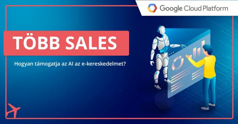 Több Sales – Hogyan támogatja az AI az e-kereskedelmet?