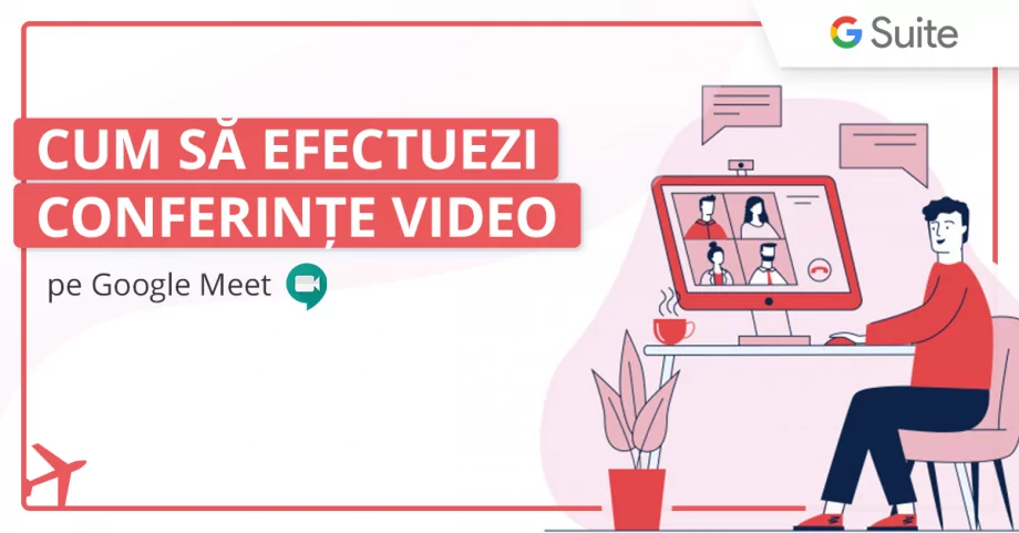 Cum se realizează videoconferința pe Google Meet?